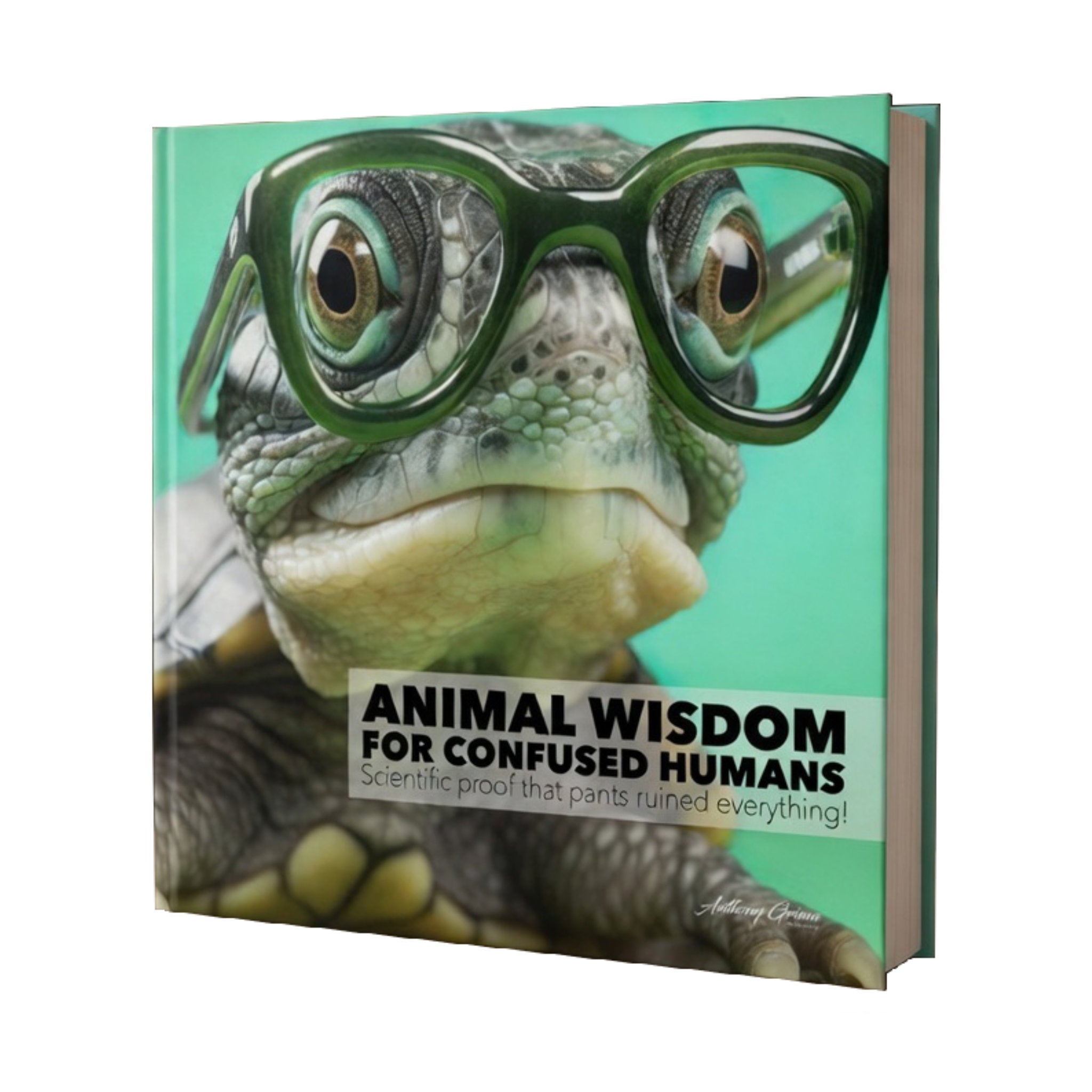 ANIMAL WISDOM - For confused humans - HardCover